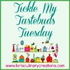 Tickle My Tastebuds Tuesday